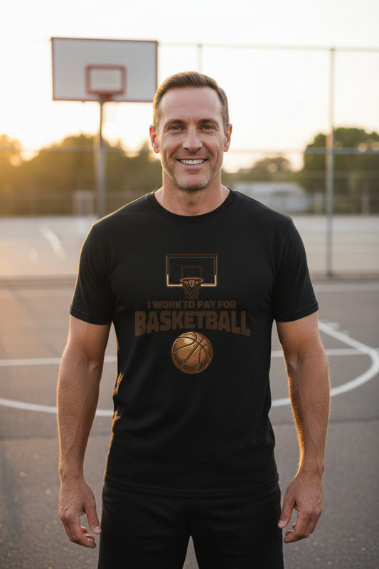 I Work to Pay for Basketball Funny Sports Lover Humor T-Shirt BLACK - FRONT