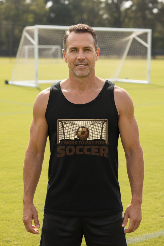 I Work to Pay for Soccer Funny Sports Lover Humor Tank Top BLACK - FRONT
