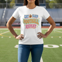 Eat Sleep Football Repeat – Colorful Fun Sports Lifestyle T-Shirt for Women WHITE - FRONT