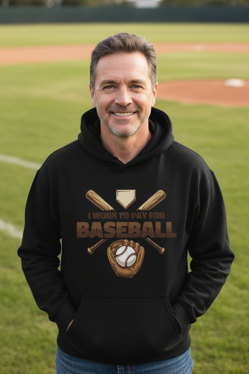 I Work to Pay for Baseball Funny Sports Lover Humor Hoodie BLACK - FRONT