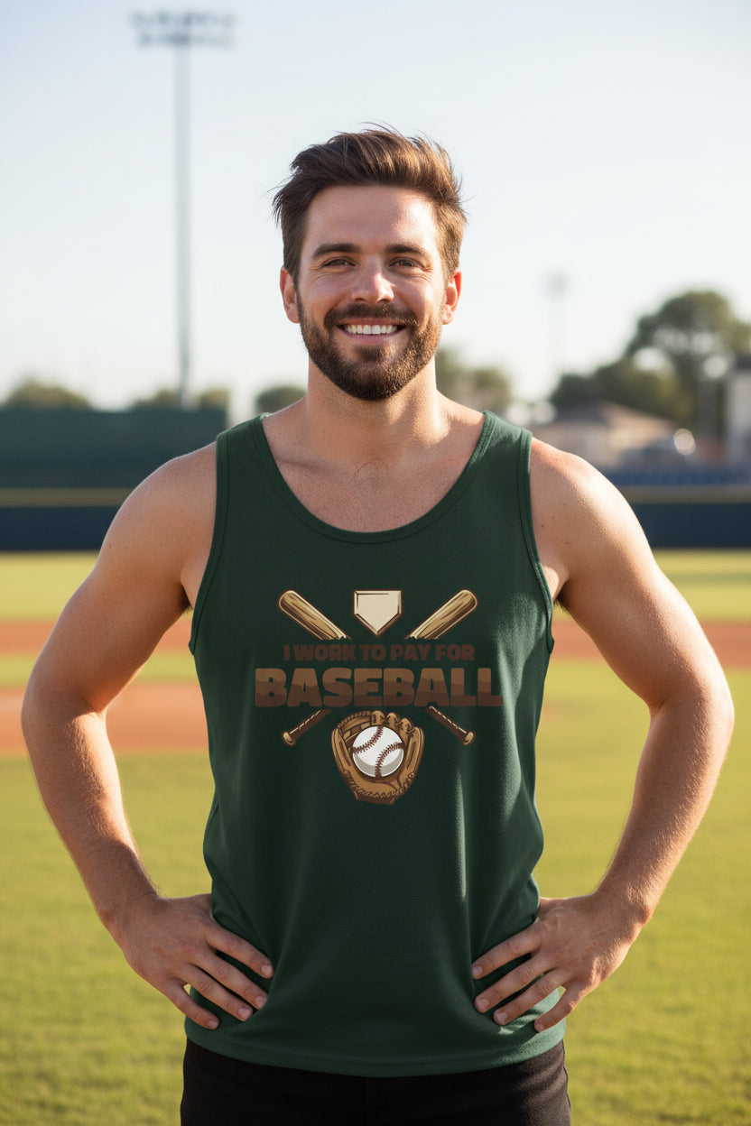 I Work to Pay for Baseball Funny Sports Lover Humor Tank Top Forest - FRONT
