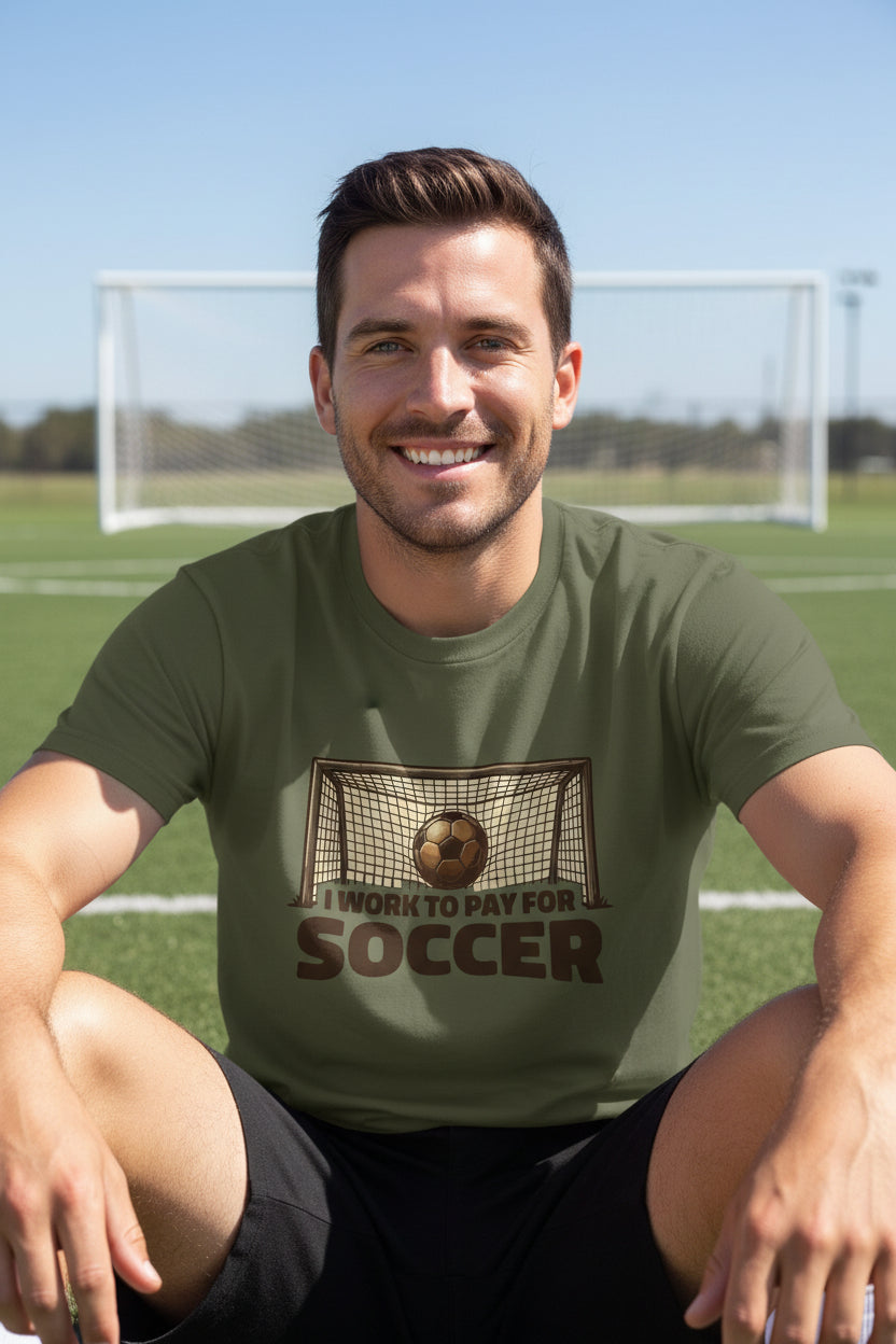 I Work to Pay for Soccer Funny Sports Lover Humor T-Shirt MILITARY GREEN - FRONT