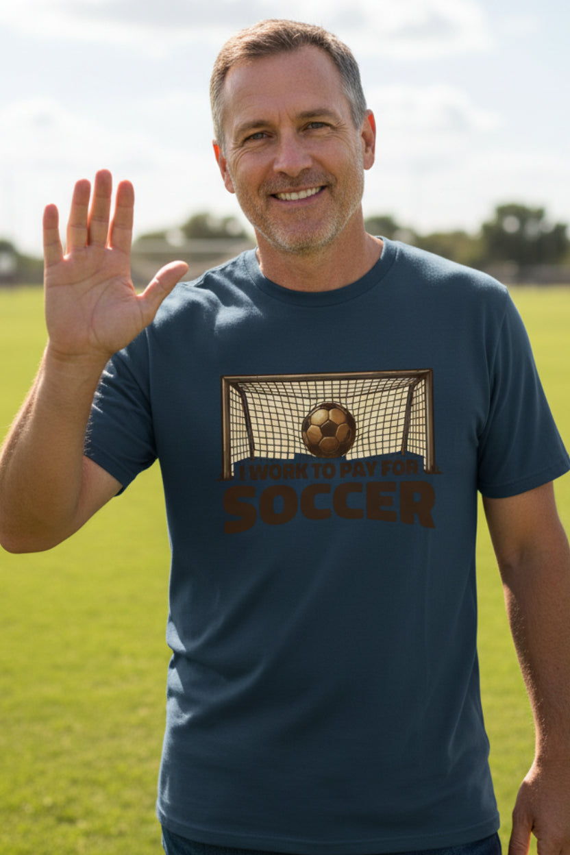 I Work to Pay for Soccer Funny Sports Lover Humor T-Shirt MIDNIGHT NAVY - FRONT
