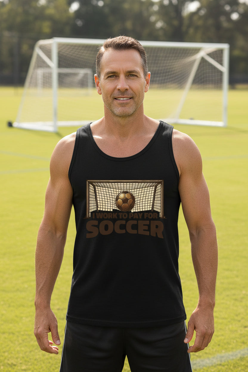I Work to Pay for Soccer Funny Sports Lover Humor Tank Top BLACK - FRONT