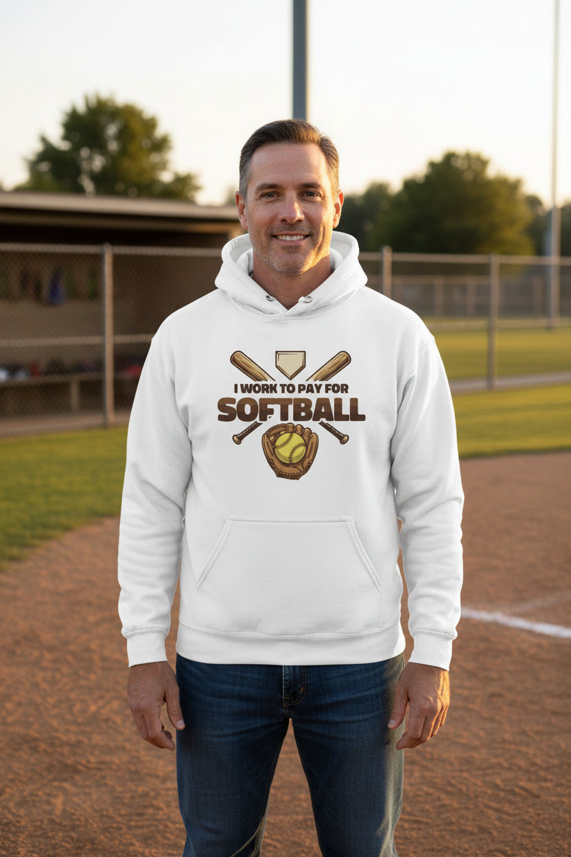 I Work to Pay for Softball Funny Sports Lover Humor Hoodie WHITE - FRONT