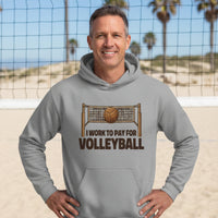 I Work to Pay for Volleyball Funny Sports Lover Humor Hoodie SPORT GREY - FRONT