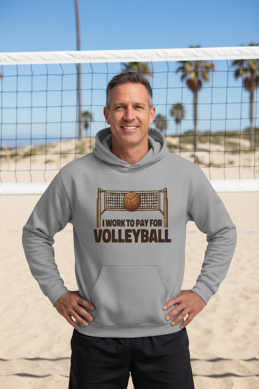 I Work to Pay for Volleyball Funny Sports Lover Humor Hoodie SPORT GREY - FRONT