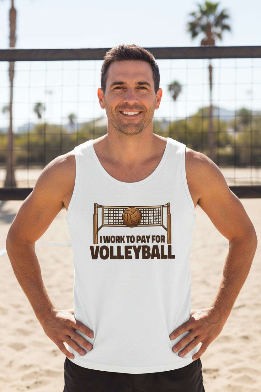 I Work to Pay for Volleyball Funny Sports Lover Humor Tank Top WHITE - FRONT