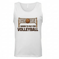 I Work to Pay for Volleyball Funny Sports Lover Humor Tank Top BLACK- FRONT