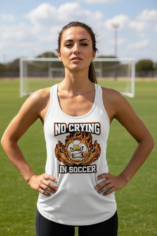 No Crying Soccer Design – Bold Player Attitude Funny Sports Graphic Tank Top White - FRONT