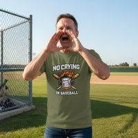 No Crying in Baseball - Competitive Baseball Vibes T-Shirt MILITARY GREEN - FRONT