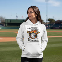No Crying in Baseball Hoodie - Intense Athlete Energy Fire Style WHITE - FRONT