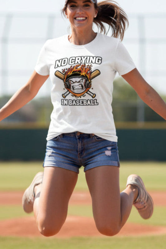 No Crying in Baseball T-Shirt for Ladies - Intense Athlete Energy Fire Style WHITE - FRONT