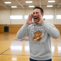 No Crying in Basketball – Fiery Sports Spirit Graphic Men's Hoodie SPORT GREY - FRONT