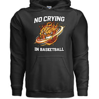 No Crying in Basketball – Fiery Sports Spirit Graphic Men's Hoodie BLACK - FRONT