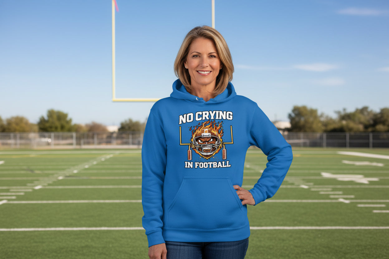 No Crying in Football – Fierce Sports Hoodie Statement for Ladies Royal - FRONT