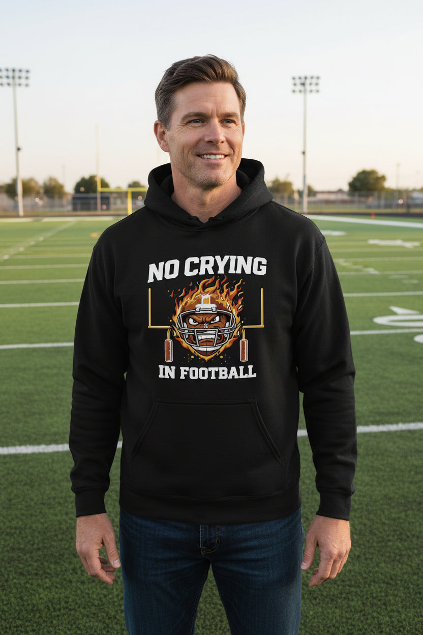 No Crying in Football Hoodie Dad Game Day Motivation Quote Mens BLACK - FRONT