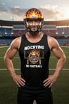No Crying in Football Tank Top Dad Game Day Motivation Quote Mens BLACK - FRONT
